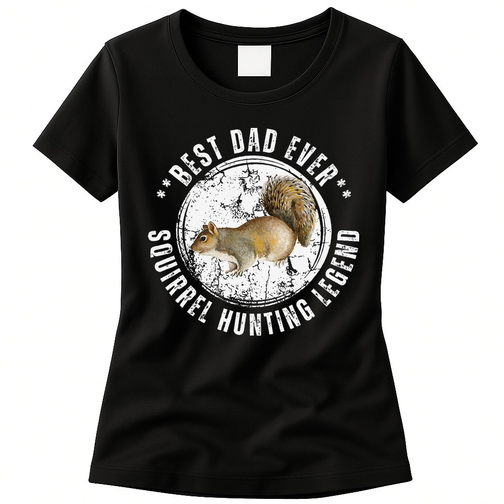Best Squirrel Hunting Dad Fathers Day Dads Birthday Womens T-Shirt