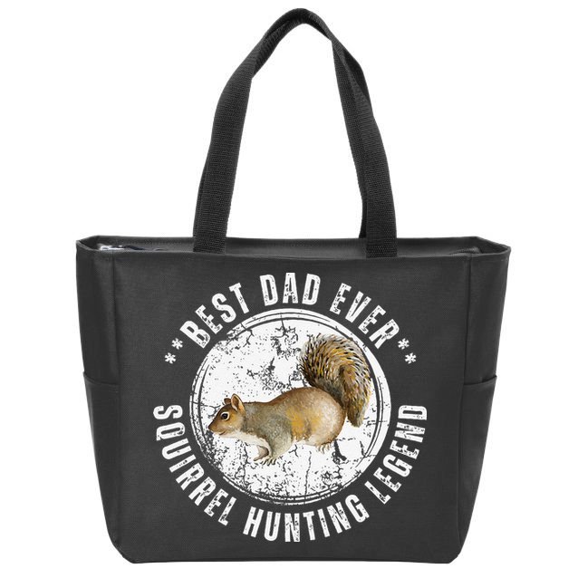 Best Squirrel Hunting Dad Fathers Day Dads Birthday Zip Tote Bag