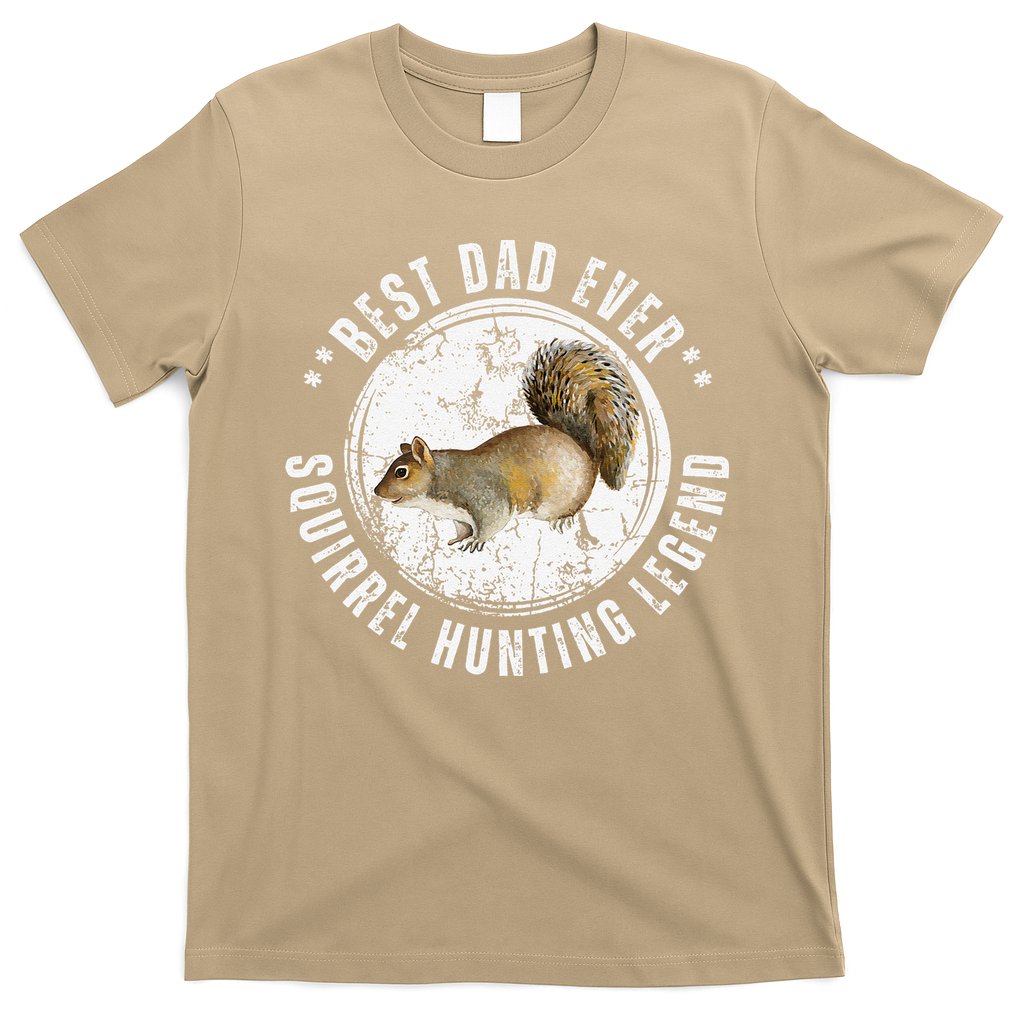 Best Squirrel Hunting Dad Fathers Day Dads Birthday T-Shirt