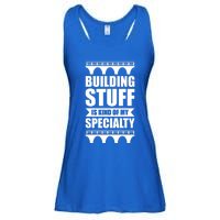 Building Stuff Is Kind Of My Specialty Gift Ladies Essential Flowy Tank