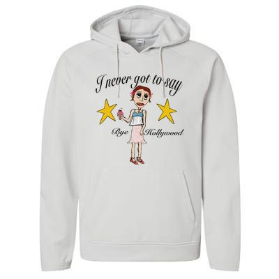 Byehollywood Shop I Never Got To Say Bye Hollywood Performance Fleece Hoodie