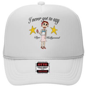 Byehollywood Shop I Never Got To Say Bye Hollywood High Crown Mesh Back Trucker Hat