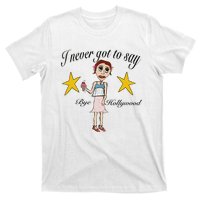 Byehollywood Shop I Never Got To Say Bye Hollywood T-Shirt