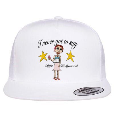 Byehollywood Shop I Never Got To Say Bye Hollywood Flat Bill Trucker Hat