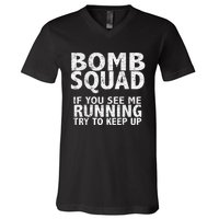 Bomb Squad If You See Me Running EOD V-Neck T-Shirt