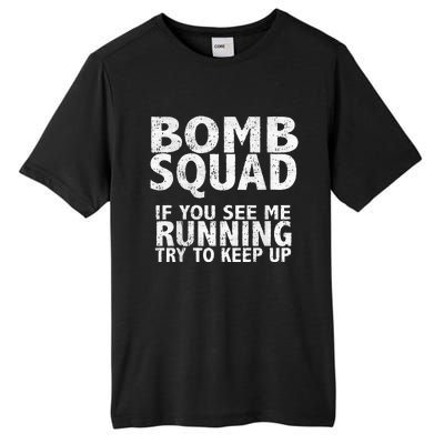 Bomb Squad If You See Me Running EOD Tall Fusion ChromaSoft Performance T-Shirt