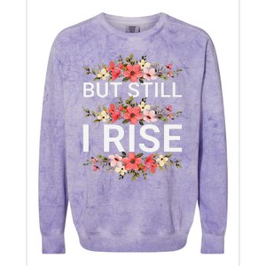 But Still I Rise Inspiration Quote Black Women Queen Colorblast Crewneck Sweatshirt