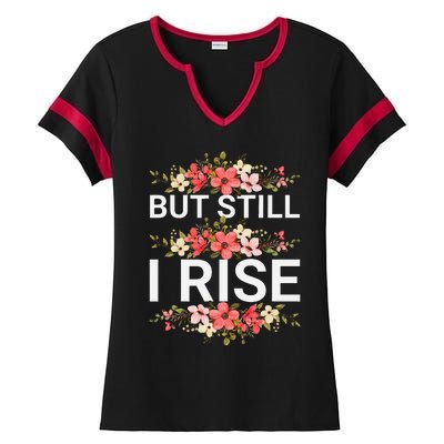 But Still I Rise Inspiration Quote Black Women Queen Ladies Halftime Notch Neck Tee