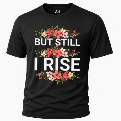 But Still I Rise Inspiration Quote Black Women Queen Performance Shirt