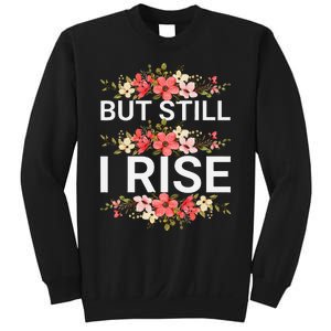 But Still I Rise Inspiration Quote Black Women Queen Sweatshirt