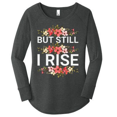 But Still I Rise Inspiration Quote Black Women Queen Women's Perfect Tri Tunic Long Sleeve Shirt