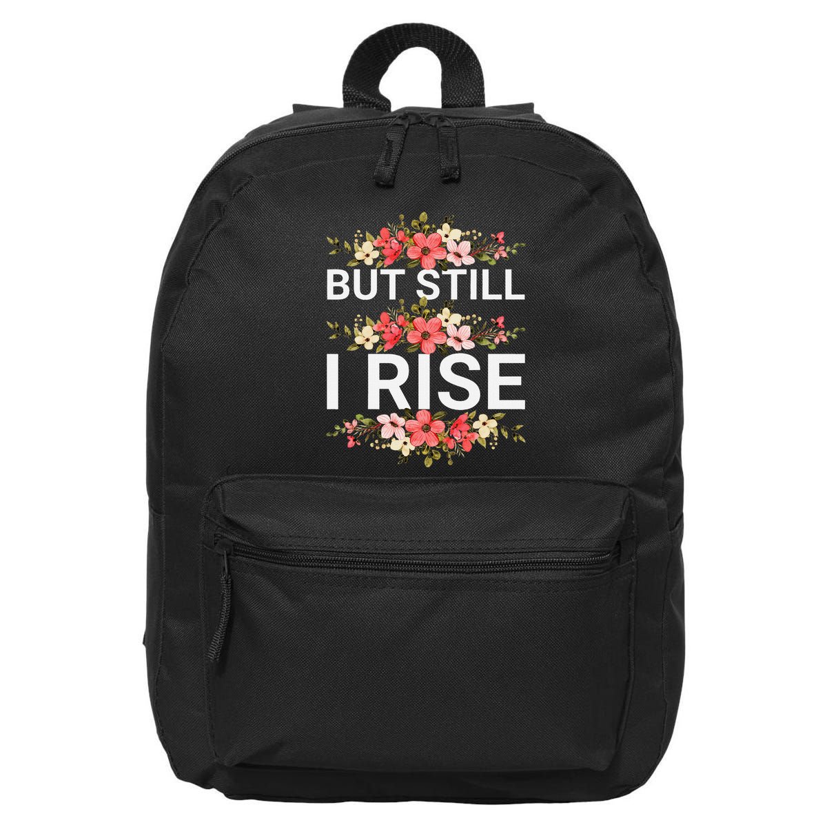 But Still I Rise Inspiration Quote Black Women Queen 16 in Basic Backpack