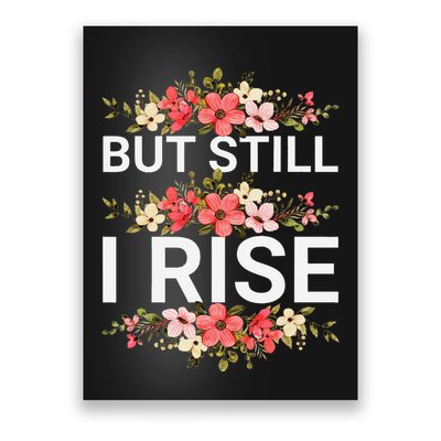 But Still I Rise Inspiration Quote Black Women Queen Poster