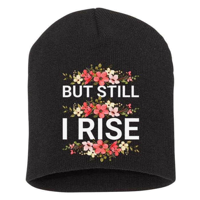 But Still I Rise Inspiration Quote Black Women Queen Short Acrylic Beanie