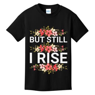But Still I Rise Inspiration Quote Black Women Queen Kids T-Shirt