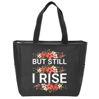 But Still I Rise Inspiration Quote Black Women Queen Zip Tote Bag
