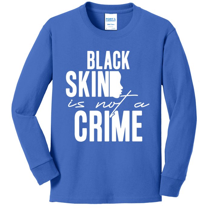 Black Skin Is Not A Crime Black Lives Matter Gift Kids Long Sleeve Shirt