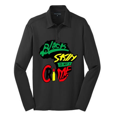 Black Skin Is Not A Crime History Month Bhm Blm Sista Bruh Gift Silk Touch Performance Long Sleeve Polo