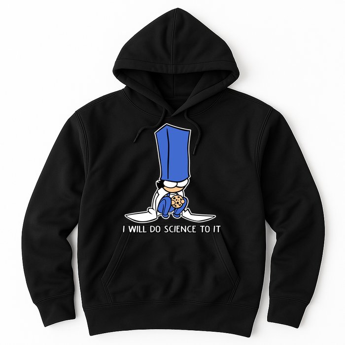 Biscuit Science I Will Do Science To It Hoodie
