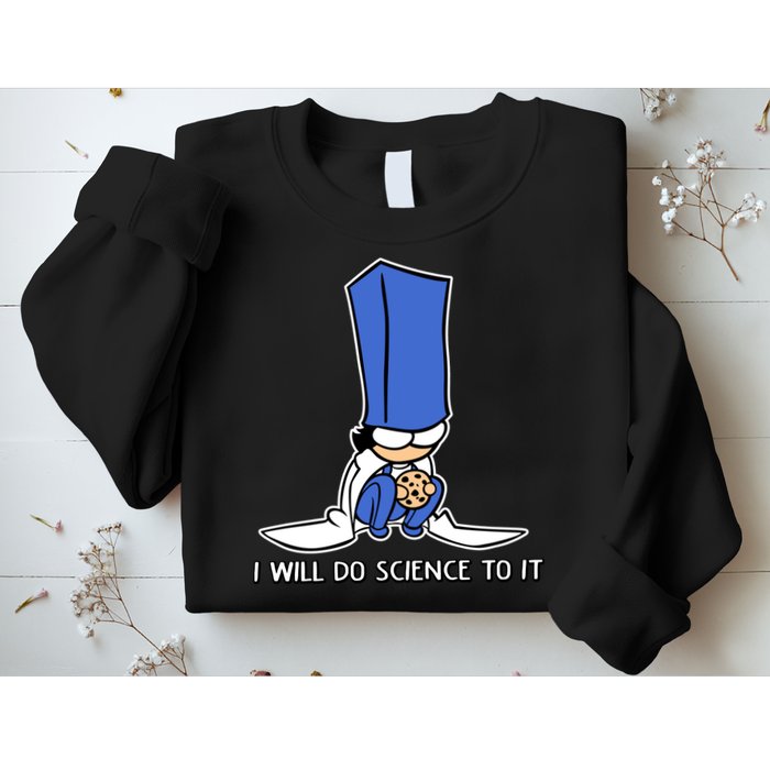 Biscuit Science I Will Do Science To It Sweatshirt