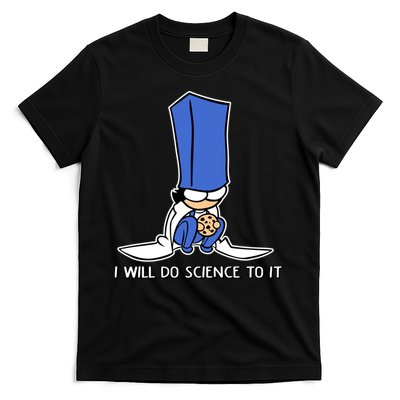 Biscuit Science I Will Do Science To It T-Shirt
