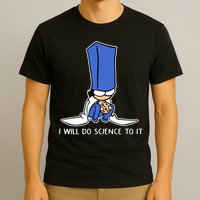 Biscuit Science I Will Do Science To It T-Shirt