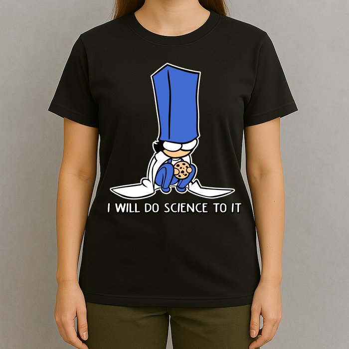 Biscuit Science I Will Do Science To It T-Shirt