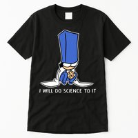 Biscuit Science I Will Do Science To It Tall T-Shirt