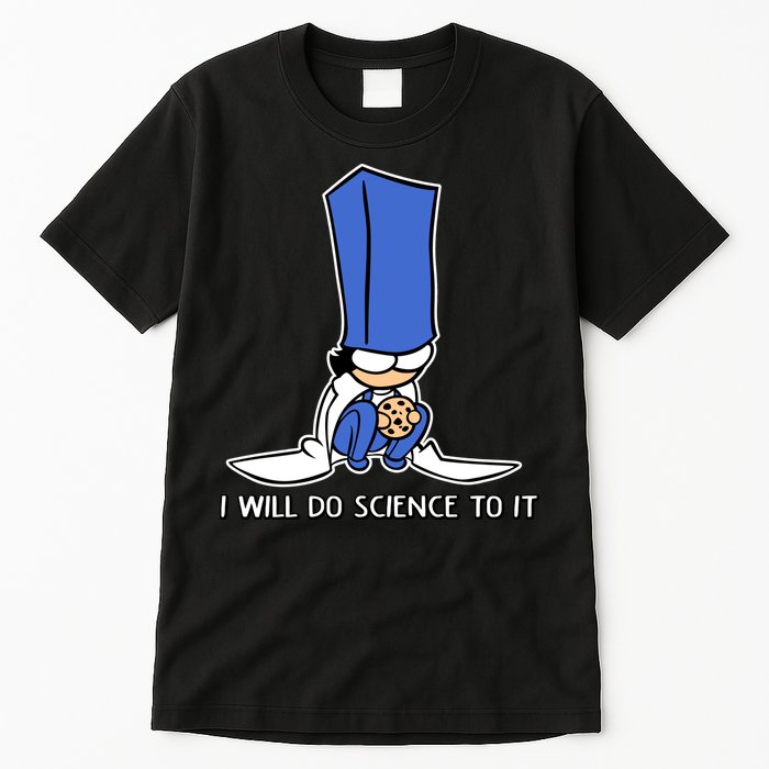 Biscuit Science I Will Do Science To It Tall T-Shirt