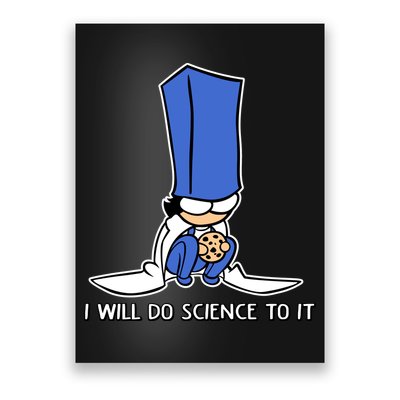 Biscuit Science I Will Do Science To It Poster