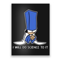 Biscuit Science I Will Do Science To It Poster