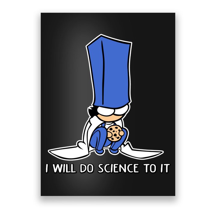 Biscuit Science I Will Do Science To It Poster
