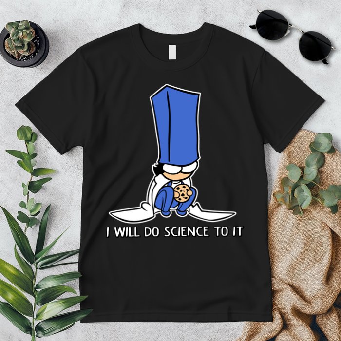 Biscuit Science I Will Do Science To It Premium T-Shirt