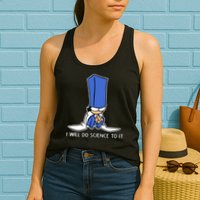 Biscuit Science I Will Do Science To It Womens Tank Top