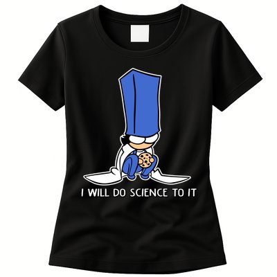 Biscuit Science I Will Do Science To It Womens T-Shirt