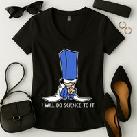 Biscuit Science I Will Do Science To It Women's V-Neck T-Shirt