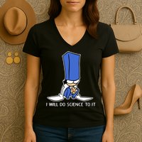 Biscuit Science I Will Do Science To It Women's V-Neck T-Shirt