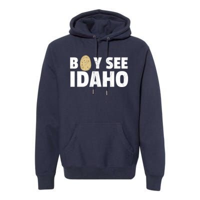 Boy See Idaho Design Boise Idaho Graphic Idaho Home Print Premium Hoodie