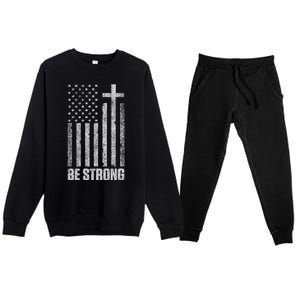 Be Strong Inspirational Christian American Flag Premium Crewneck Sweatsuit Set