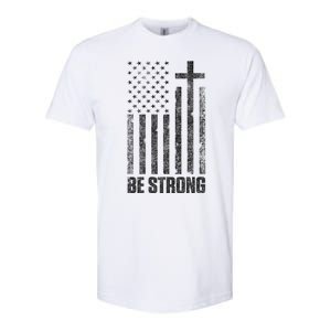 Be Strong Inspirational Christian American Flag Softstyle CVC T-Shirt