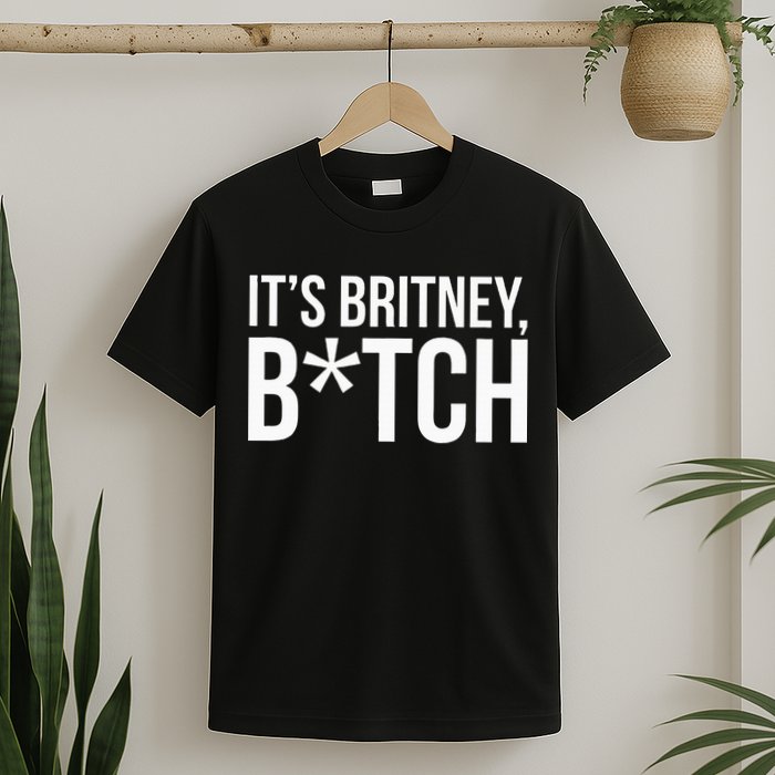 B.R.I.T.N.Ey S.P.E.A.R.S Its Britney T-Shirt