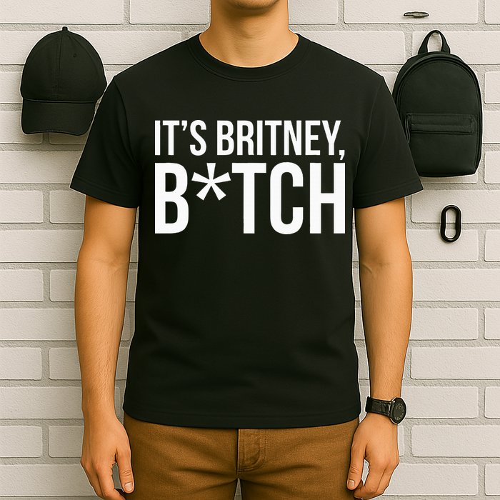B.R.I.T.N.Ey S.P.E.A.R.S Its Britney T-Shirt