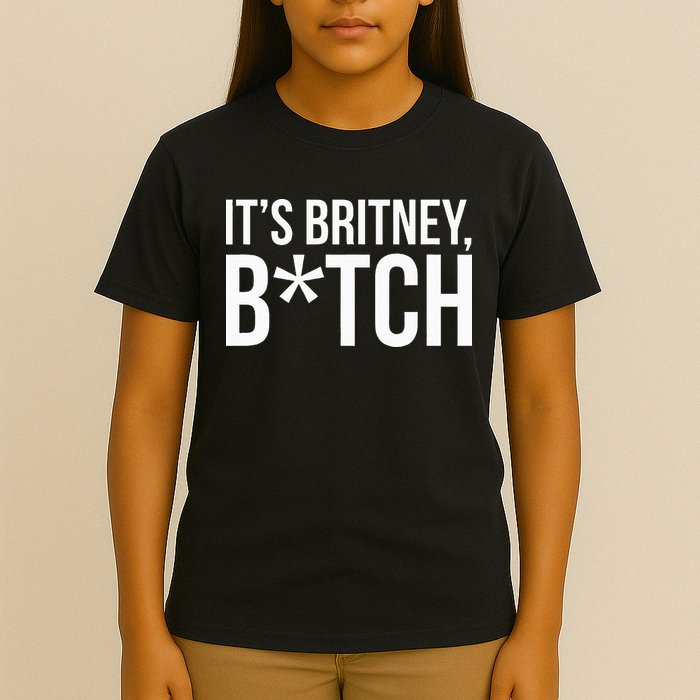 B.R.I.T.N.Ey S.P.E.A.R.S Its Britney T-Shirt