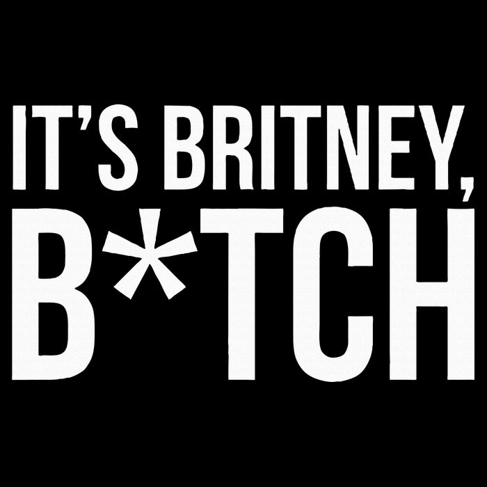 B.R.I.T.N.Ey S.P.E.A.R.S Its Britney T-Shirt