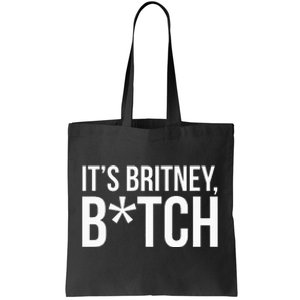 B.R.I.T.N.Ey S.P.E.A.R.S Its Britney Tote Bag