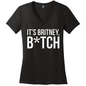 B.R.I.T.N.Ey S.P.E.A.R.S Its Britney Women's V-Neck T-Shirt