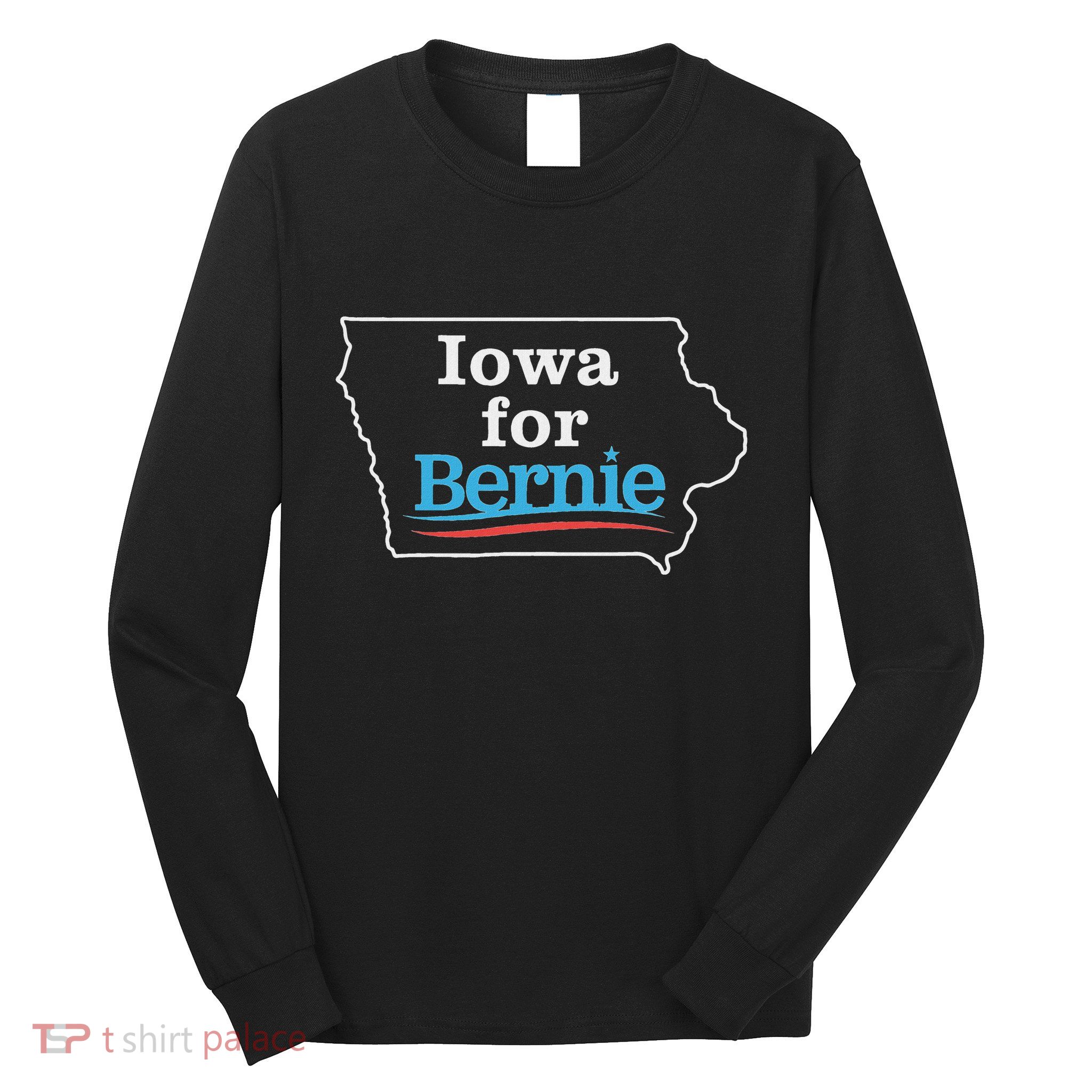 Bernie Sanders Iowa For Bernie Caucus Long Sleeve Shirt