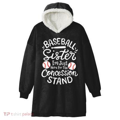 Baseball Sister IM Just Here For Concession Stand Hooded Wearable Blanket