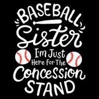 Baseball Sister IM Just Here For Concession Stand 16 in Basic Backpack