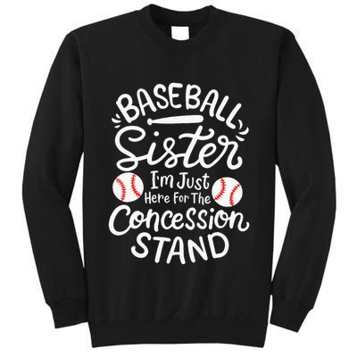 Baseball Sister IM Just Here For Concession Stand Tall Sweatshirt